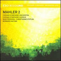Mahler: Symphony No. 2 - Christianne Stotijn (mezzo-soprano); Miah Persson (soprano); Chicago Symphony Chorus (choir, chorus);...