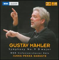 Mahler: Symphony No. 9 - WDR Sinfonieorchester Kln; Jukka-Pekka Saraste (conductor)