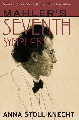 Mahler's Seventh Symphony - Stoll Knecht, Anna