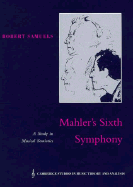 Mahler's Sixth Symphony: A Study in Musical Semiotics