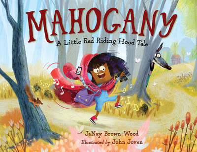 Mahogany: A Little Red Riding Hood Tale - Brown-Wood, Janay