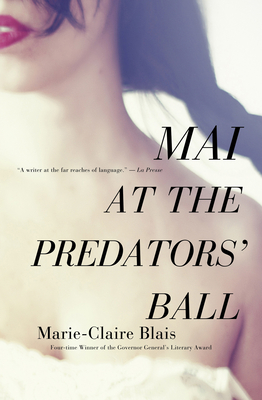 Mai at the Predators' Ball - Blais, Marie-Claire, and Spencer, Nigel (Translated by)