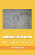 Mai Loves all the Colors: Mai Y?u Th?ch t&#7845;t c&#7843; cc M?u S&#7855;c