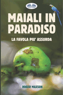 Maiali in Paradiso: La favola pi assurda