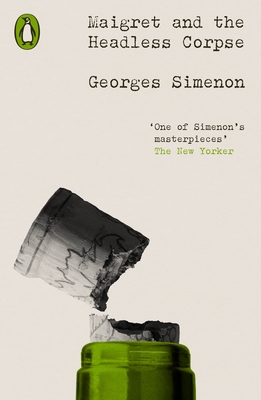Maigret and the Headless Corpse: Inspector Maigret #47 - Simenon, Georges, and Curtis, Howard (Translated by)