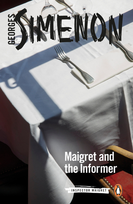 Maigret and the Informer: Inspector Maigret #74 - Simenon, Georges, and Hobson, William (Translated by)