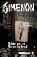 Maigret and the Man on the Bench: Inspector Maigret