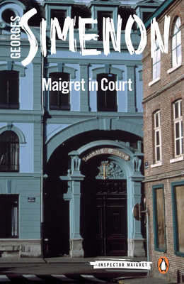 Maigret in Court: Inspector Maigret #55 - Simenon, Georges, and Schwartz, Ros (Translated by)