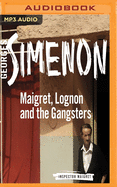 Maigret, Lognon and the Gangsters