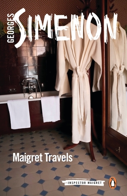 Maigret Travels: Inspector Maigret #51 - Simenon, Georges, and Curtis, Howard (Translated by)