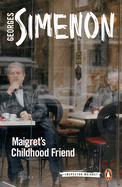 Maigret's Childhood Friend: Inspector Maigret
