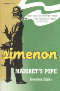 Maigret's pipe : seventeen stories