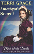 Mail Order Bride: Amethyst's Secret: Inspirational Historical Western