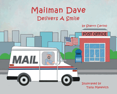 Mailman Dave Delivers A Smile