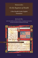 Maimonides, on the Regimen of Health: A New Parallel Arabic-English Translation