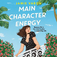 Main Character Energy: A fun, touching and escapist rom-com set in the French Riviera