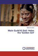 Main Gudd Ki Dali: Helen the 'Golden Girl'