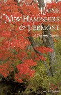 Maine, New Hampshire and Vermont: Touring Guide