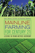 Mainline Farming for Century 21 - Walters, Charles, and Skow, Dan