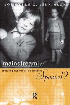 Mainstream or Special?: Educating Students with Disabilities - Jenkinson, Josephine