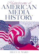 Mainstreams of American Media History