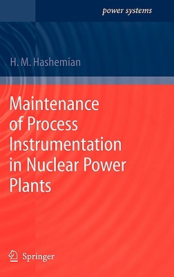 Maintenance of Process Instrumentation in Nuclear Power Plants - Hashemian, H M