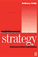 Maintenance Strategy: Business-Centred Maintenance