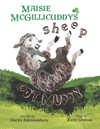 Maisie McGillicuddy's Sheep Got Muddy