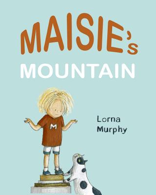 Maisie's Mountain - Murphy, Lorna