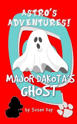 Major Dakota's Ghost - Astro's Adventures Pocket Edition - Day, Susan