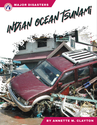 Major Disasters: Indian Ocean Tsunami - M. Clayton, Annette