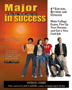 Major in Success: Make College Easier, Fire Up Your Dreams, and Get a Very Cool Job - Combs, Patrick, and Canfield, Jack (Foreword by)