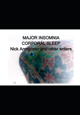 Major Insomnia Corporal Sleep - Armbrister, Nick