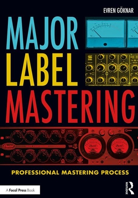 Major Label Mastering: Professional Mastering Process - Gknar, Evren