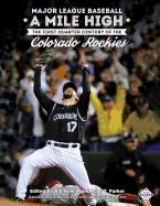 Major League Baseball A Mile High: The First Quarter Century of the Colorado Rockies