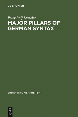 Major pillars of German syntax - Lutzeier, Peter Rolf