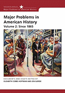 Major Problems in American History, Volume II: Since 1865: Documents and Essays