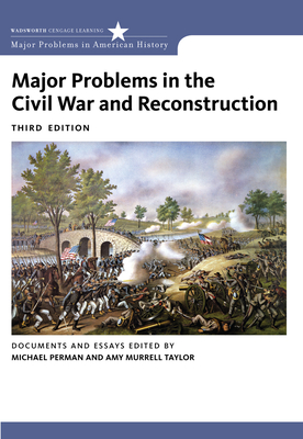 Major Problems in the Civil War and Reconstruction: Documents and Essays - Perman, Michael, and Taylor, Amy Murrell