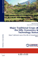 Major Traditional Crops of the Hills: Economics & Technology Status