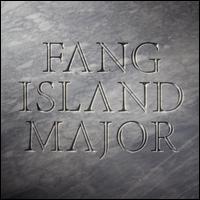 Major - Fang Island