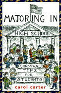 Majoring in High School: Survival Tips for Students