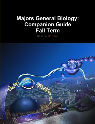 Majors General Biology: Companion Guide for Fall Term - McKeon, Sascha