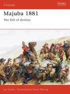 Majuba 1881: The Hill of Destiny
