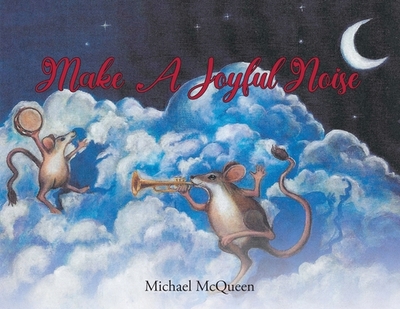 Make a Joyful Noise - McQueen, Michael