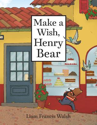 Make a Wish, Henry Bear - Walsh, Liam Francis