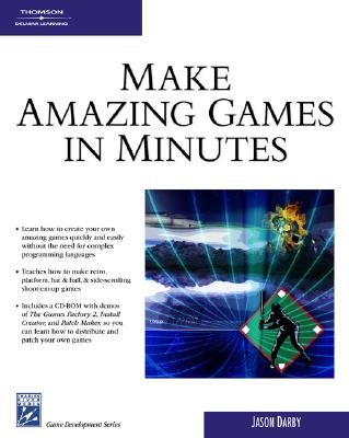 Make Amazing Games in Minutes - Darby, Jason