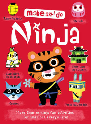Make and Do: Ninjas - Griffiths, Margaret