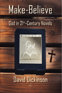 Make-Believe: God in 21st Century Novels