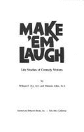 Make 'em Laugh: Life Studies of Comedy Writers