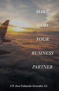 Make God Your Business Partner